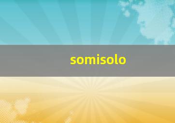 somisolo