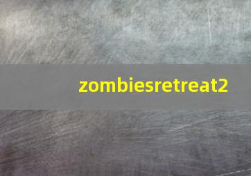 zombiesretreat2