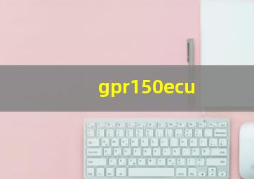 gpr150ecu